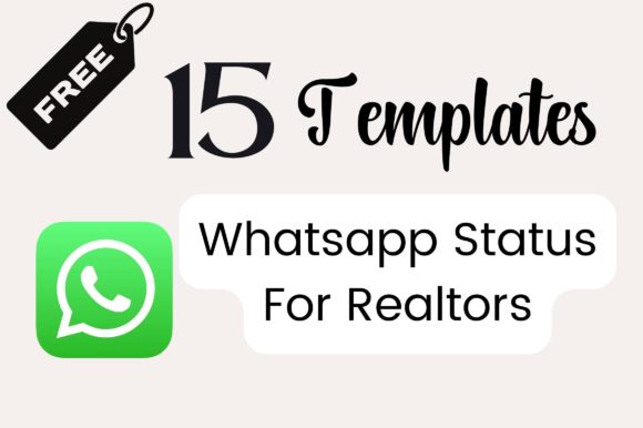 FREE - 15 Whatsapp Status Templates for Realtors