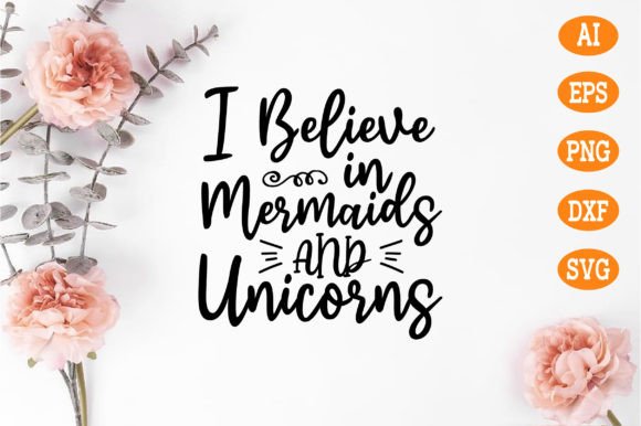 I Believe in Mermaids and Unicorns SVG: A Creative Guide