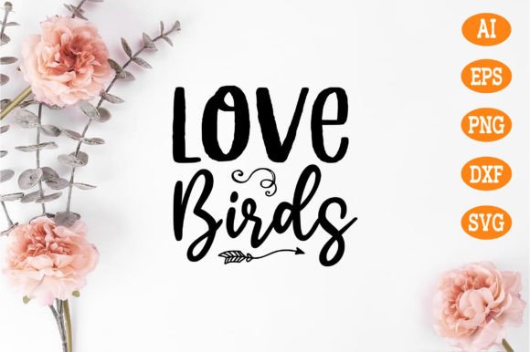 Love Birds Svg: Creative Cutting Files for Every Project